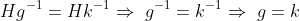 Hg^{-1}=Hk^{-1} \Rightarrow \ g^{-1}=k^{-1} \Rightarrow \ g=k